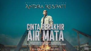 CINTA BERAKHIR AIR MATA - ANDRA RESPATI Official Music Video