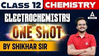 ELECTROCHEMISTRY In One Shot - Full Chapter Revision  CBSE Class 12 2023-24   BY SHIKHAR SIR