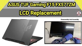 How To Replace LCD ASUS TUF Gaming F15 FX577ZM  Disassembly And Assembly