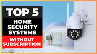 Best Home Security Systems Without Subscription 2024 watch before you buy