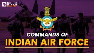 Commands of Indian Air Force I Indian Air Force