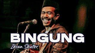 Iksan Skuter Live Performance Bingung  Muskylabs