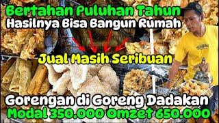 24 TAHUN DAGANG GORENGAN SAMPE KEBELI TANAH BERTAHAN MASIH JUAL SERIBUAN‼️ IDE USAHA GORENGAN