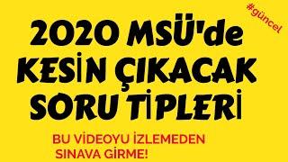 2020 MSÜde KESİN ÇIKACAK SORU TİPLERİ BU VİDEOYU İZLEMEDEN SINAVA GİRME