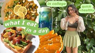 what I eat in a day at college quick easy + vegan meals