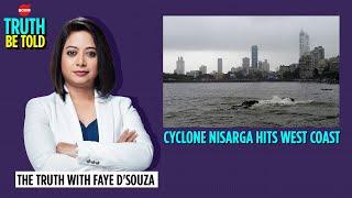 Cyclone Nisarga In Maharashtra & Gujarat - The Truth With Faye DSouza