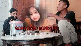 GORO GORO RONDO DADI MBAHAS BO*EP 