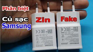 Cách phân biệt củ sạc Samsung Zin hay Fake