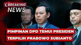 BREAKING NEWS - Pimpinan DPD Temui Presiden Terpilih Prabowo Subianto