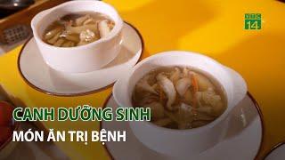 Canh Dưỡng Sinh- Món ăn trị bệnh VTC14