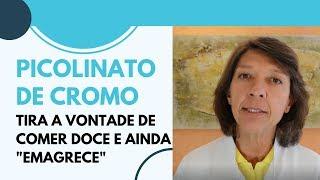 PICOLINATO DE CROMO - Tira a vontade de comer doce e ainda emagrece