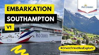 P&O Cruises  Embarkation  Iona Cruise Ship  Southampton  Norwegian Fjords Cruise Norway  Day 1