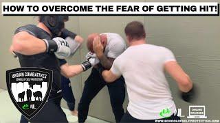 HOW TO OVERCOME THE FEAR OF GETTING HIT