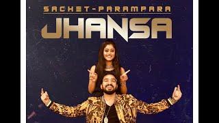 Jhansa  Sachet - Parampara  New Romantic Song 2021  #whatsapstatus Song #status#sachetparampara