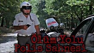 Ölüm Yolu - Polis Sahnesi