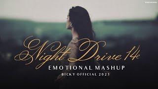 Emotional Mashup 2023  Night Drive 14  Relax Midnight Chillout  Sad Song  BICKY OFFICIAL