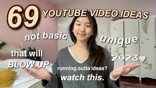 69 YOUTUBE VIDEO IDEAS that will BLOW UP in 2023  *not basic n unique* for small youtubers