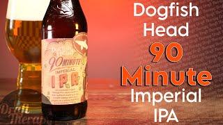 Dogfish Head Brewery - 90 Minute IPA - A 9% Imperial IPA