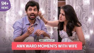 FilterCopy  Awkward Moments With Wife  Ft. Diksha Juneja Sanchay Goswami