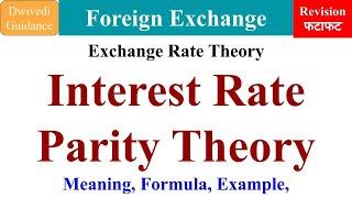 Interest Rate Parity Theory IRPT Exchange rate theories Foreign Exchange and Risk Management
