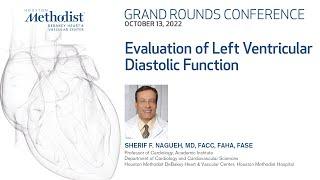 DeBakey Grand Rounds -Evaluation of Left Ventricular Diastolic Function 10132022