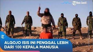 Algojo ISIS Ini Mengaku Telah Penggal Lebih dari 100 Kepala Manusia Per Kepala Dibayar Rp 172 Juta