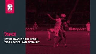 Patutkah Kedah memperoleh sepakan penalti selepas insiden tangan ajaib  Piala FA 2024-25