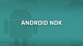 Android NDK Native Development Kit Android Bits #8