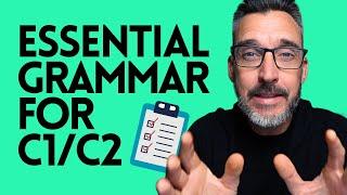8 GRAMMAR STRUCTURES YOU NEED TO REACH AN ADVANCED LEVEL OF ENGLISH - C1C2 GRAMMAR