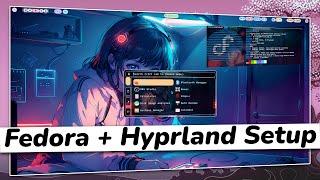 SUPERB FEDORA And HYPRLAND Setup GUIDE  Make Your FEDORA Desktop Look BEAUTIFUL