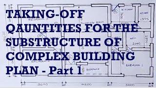 TAKING OFF QUANTITIES FOR THE SUBSTRUCTURE OF COMPLEX BUILDING PLAN - Part 1