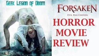 FORSAKEN  2016 David E. Cazares  Demonic Possession Horror Movie Review