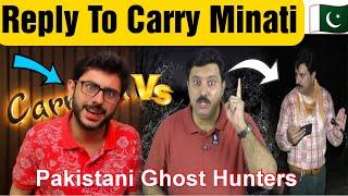 Pakistani Ghost HuntersReply To CarryMinati  Pak Ghost Hunter Roasted Reply @CarryMinati 20 Oct