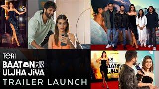 Teri Baaton Mein Aisa Uljha Jiya Trailer Launch 