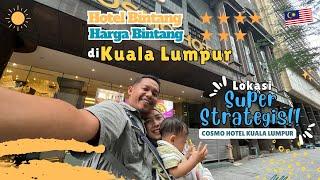 HOTEL MURAH BAGUS BINTANG 4 DI KUALA LUMPUR MALAYSIA RECOMMENDED ‼️  COSMO HOTEL