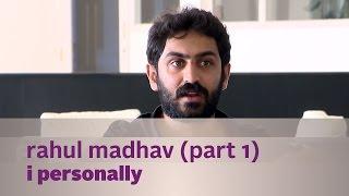 I Personally - Rahul Madhav - Part 1 - Kappa TV