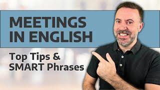 Top Tips and SMART Phrases for Meetings in English