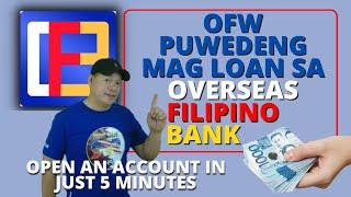 OVERSEAS FILIPINO BANK OFBANK  EASY STEP BY STEP TO OPEN AN ACCOUNT