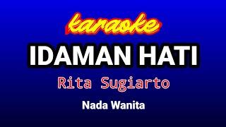 IDAMAN HATI Karaoke-Rita Sugiarto