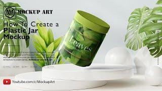 How to create a Plastic Cosmetic jar mockup Photoshop Mockup Tutorial