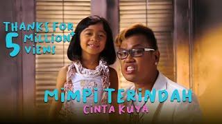 Cinta Kuya feat Uya Kuya - Mimpi Terindah Official Music Video