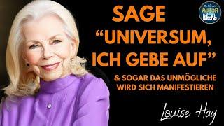 Louise Hay ENTSPANNE & Das Universum Wird Alles Für Dich Manifestieren Deutsch