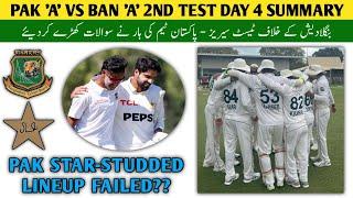 Pakistan Shaheens Vs Bangladesh 2nd Test Day 4 Match Report  Batting Collapse Pak A vs Ban A