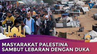 Suasana Jalur Gaza Jelang Idul Fitri dengan Bayang-bayang Perang