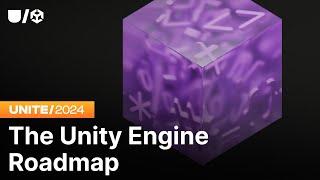 The Unity Engine Roadmap