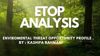 ETOP analysis environmental threat opportunity profile describe clearly in Hindi #esay method