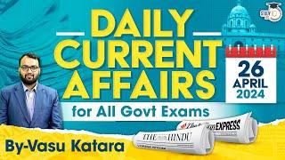 Daily Current Affairs for all Government Exams by Vasu Katara  26 April 2024  StudyIQ IAS