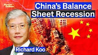 China’s “Balance Sheet Recession” Has Already Started  Richard Koo