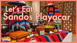 Lets Eat at Sandos Playacar