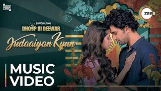 Judaaiyan Kyun  Dhoop Ki Deewar  Music Video  A ZINDAGI Original  Premieres June 25 On ZEE5